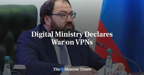 Russia’s Digital Ministry Declares War on VPNs